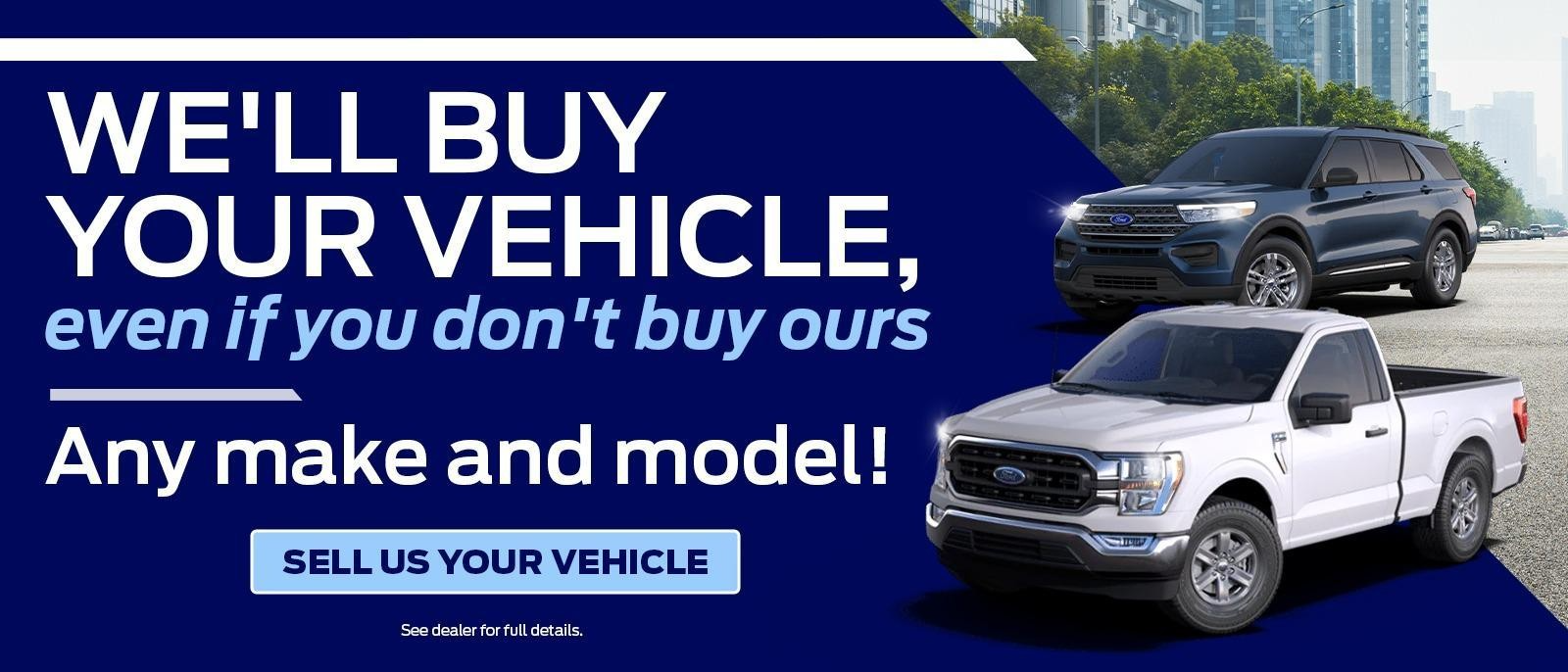 We'll Buy Your Vehicle, Even If You Don't Buy Ours 